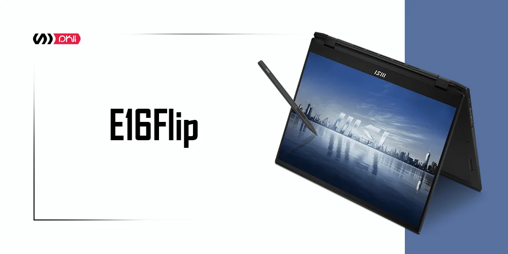 لپ تاپ MSI مدل Summit E16Flip گیمینگ تا 100 میلیون